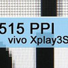 Vivo   Xplay 3S    515 ppi