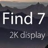 :  Oppo Find 7  2K-