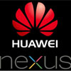 Huawei    Google   Nexus
