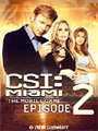   : CSI Miami: Episode 2, Gangstar: Miami Vindication  Final Fantasy