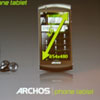 Archos  Android- phone tablet